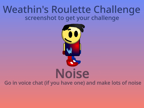 a screenshot of weathin 's roulette challenge noise