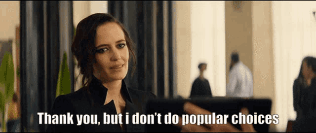 a woman is saying thank you but i don 't do popular choices