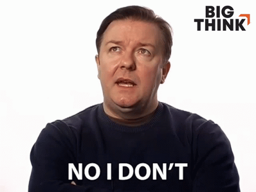 No I Dont Ricky Gervais GIF - No I Dont Ricky Gervais Big Think GIFs