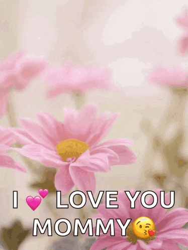 a happy mother 's day card with pink flowers and the words i love you mommy