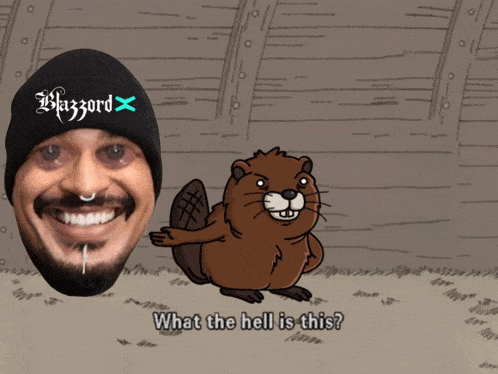 a cartoon of a beaver and a man with the words what the hell is this