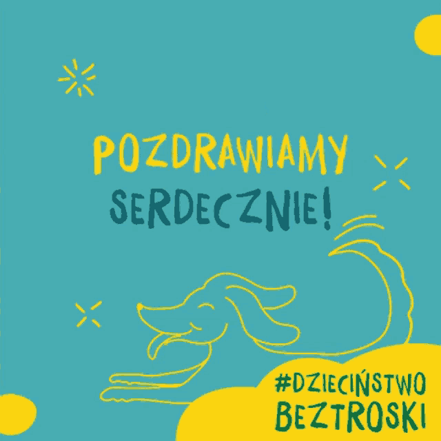 a drawing of a dog with the words pozdrawiamy serdecznie on it