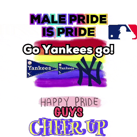 a poster that says ' male pride is pride go yankees go '