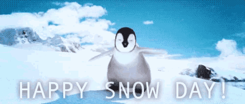 a picture of a penguin in the snow with the words happy snow day