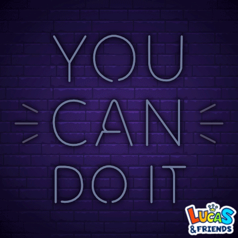 You Can Do It I Believe In You GIF - You Can Do It I Believe In You Motivational GIFs
