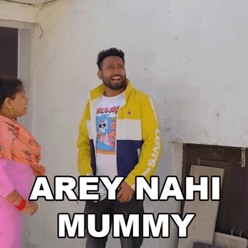 Arey Nahi Mummy Pankaj Sharma GIF - Arey Nahi Mummy Pankaj Sharma Baklol Video GIFs