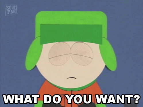 What Do You Want Kyle Broflovski GIF - What Do You Want Kyle Broflovski South Park GIFs