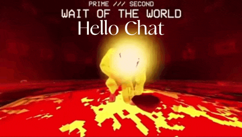 a cartoon explosion with the words wait of the world hello chat on the bottom