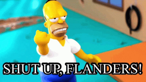 Shut Up Flanders Stupid Flanders GIF - Shut Up Flanders Stupid Flanders Homer Simpson GIFs