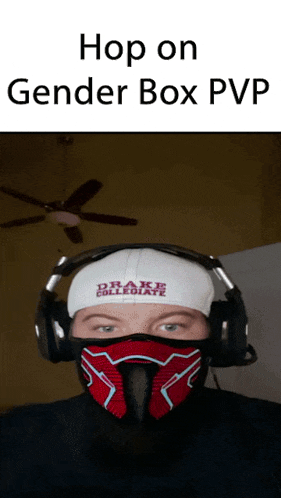 a man wearing headphones and a mask has the words hop on gender box pvp above him