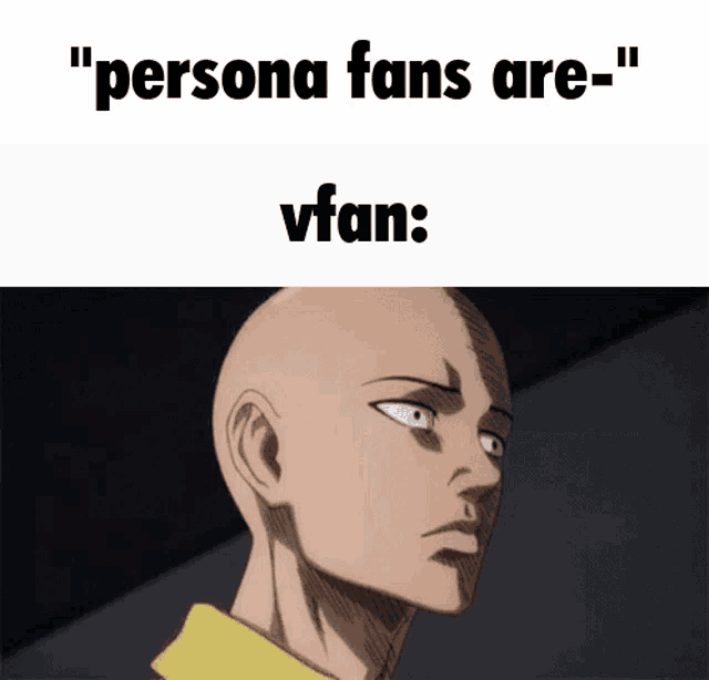 a picture of a bald man with the words " persona fans are " on top
