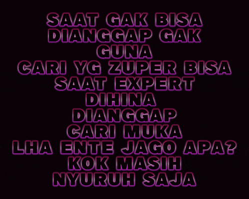 a black background with the words saat gak bisa dianggap gak