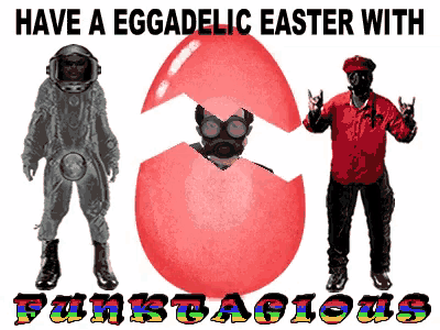 a poster that says have a eggadelic easter with funktagonists