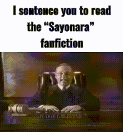 a judge sitting at a desk with a sentence that says i sentence you to read the sayonara fanfiction