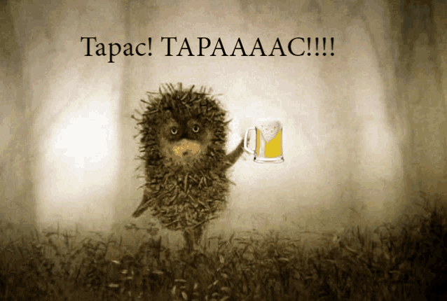 a picture of a hedgehog holding a mug of beer with the words tapac tapaaac !!! below it
