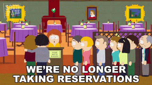 Were No Longer Taking Reservations South Park GIF - Were No Longer Taking Reservations South Park S5e6 GIFs
