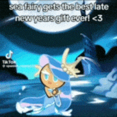 sea fairy gets the best late new year 's gift ever ! < 3