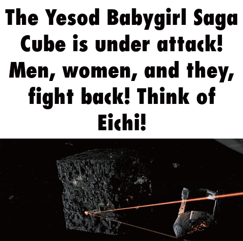 the yesod babygirl saga cube is under attack men women and they fight back think of eichi !