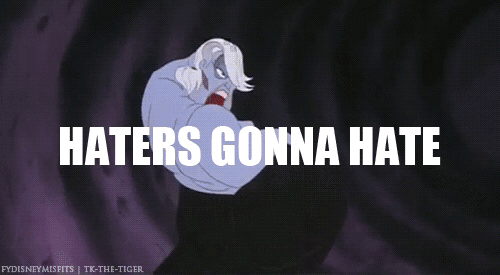 Haters GIF - Ursula Haters Gonna Hate GIFs