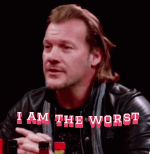 I Am The Worst Fozzy GIF - I Am The Worst Fozzy Chris Jericho GIFs