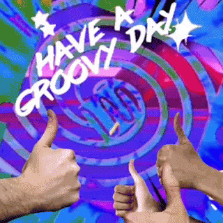 Groovy Day Groovy GIF - Groovy Day Groovy Thumbs Up GIFs