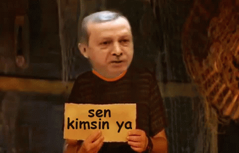 Sen Kimsin Ya GIF - Sen Kimsin Ya Recep Tayyip Erdogan GIFs