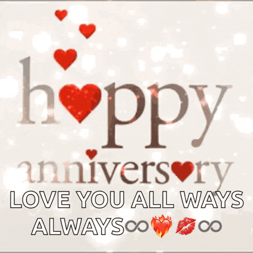 happy anniversary love you all ways always with red hearts and a kiss