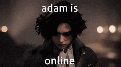 a picture of a man with the words adam is online above him