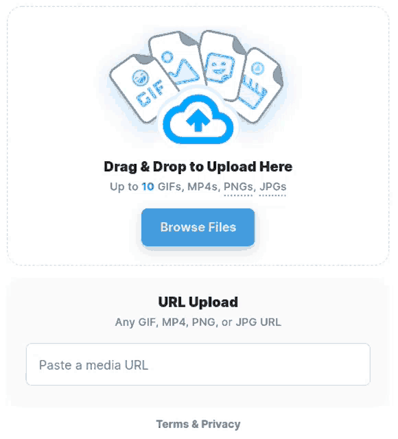 a screen that says drag and drop to upload here up to 10 gifs mp4s pngs jpgs browse files url upload