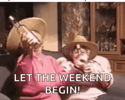a man and a woman are sitting on a couch drinking wine with the words let the weekend begin