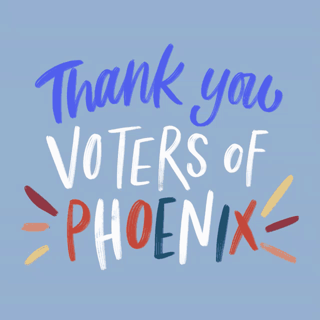 a blue background with the words thank you voters of phoenix on it