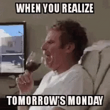 When You Realize Tomorrows Monday Drinking Wine GIF - When You Realize Tomorrows Monday Drinking Wine Tired GIFs