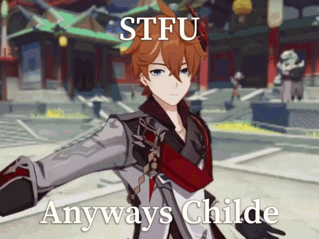 a cartoon character with the words stfu anyways childe written on the bottom