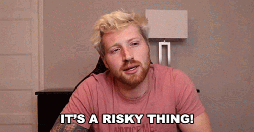 Its A Risky Thing Yolo GIF - Its A Risky Thing Yolo Dangerous GIFs