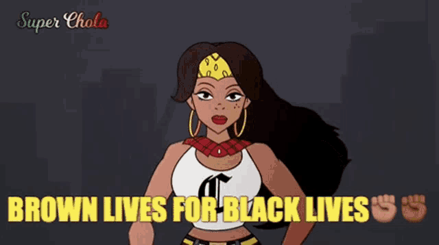 a cartoon of a woman with the words " brown lives for black lives "