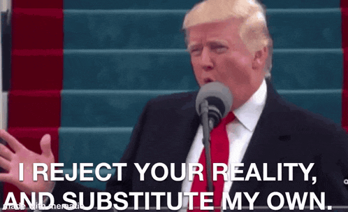 donald trump speaking into a microphone and saying " i reject your reality "