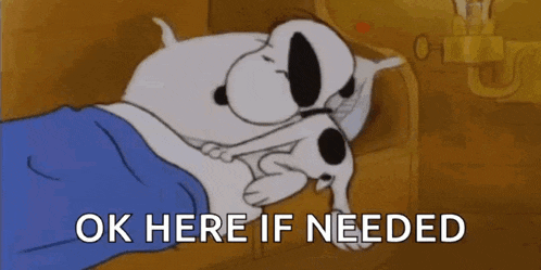 a cartoon of snoopy sleeping in a bed with the words `` ok here if needed '' above him .