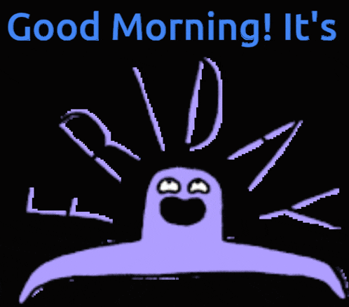 a drawing of a purple monster with the words good morning it 's