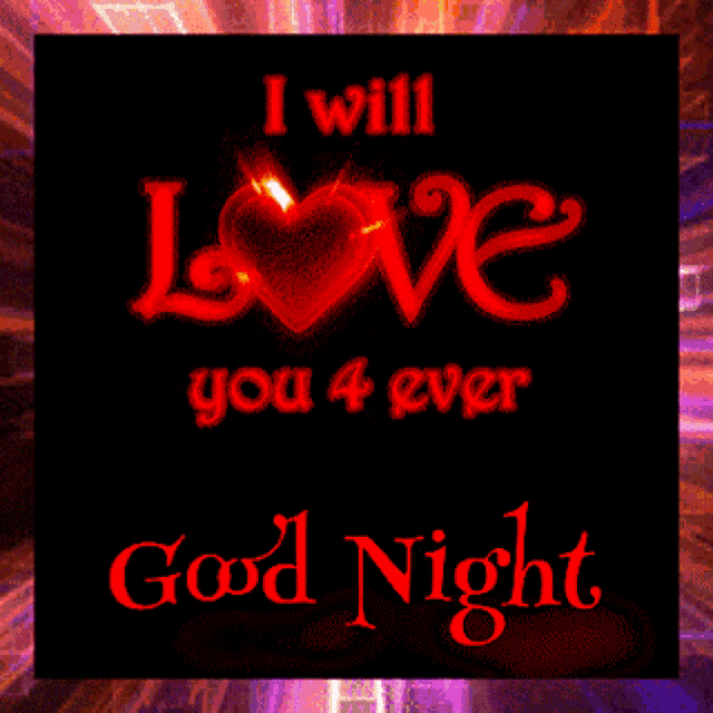 a poster that says i will love you 4 ever