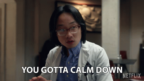 You Gotta Calm Down Dr Chan Kaifang GIF - You Gotta Calm Down Dr Chan Kaifang Jimmy O Yang GIFs