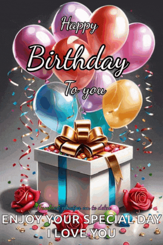 a birthday card with balloons and roses and the words happy birthday to you