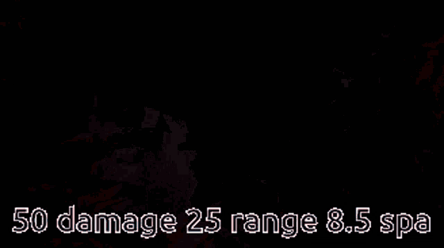 a picture of a person with the words 50 damage 25 range 8.5 spa on it