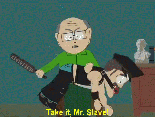 Mr. Slave GIF - South Parks Slavery Torture GIFs