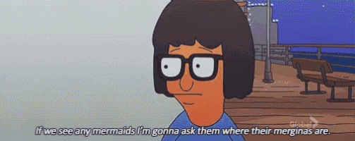 bob 's burgers bob says if we see any mermaids i 'm gonna ask them where their marginas are