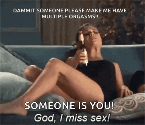 I Miss Sex Drinking GIF