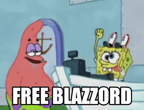 a cartoon of patrick and spongebob saying free blazzarord