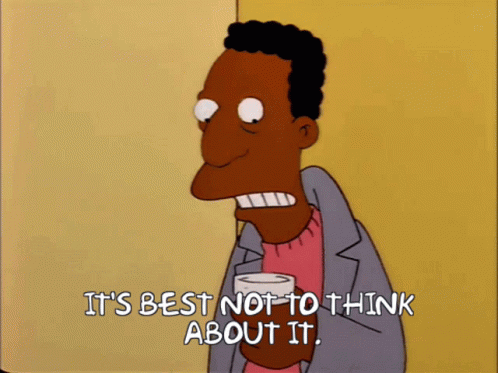 Its Best Not To Think About It Carl Carlson GIF - Its Best Not To Think About It Carl Carlson The Simpsons GIFs