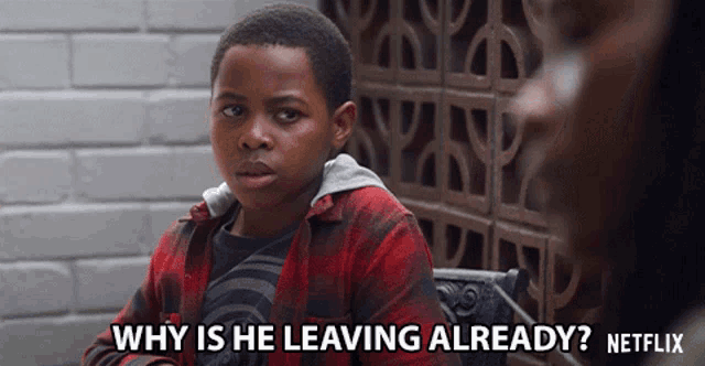 a young boy in a red plaid shirt is asking why is he leaving already