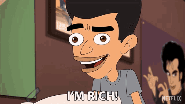 a cartoon character says i 'm rich in front of a netflix logo