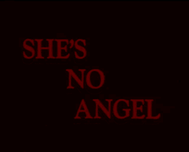 a black background with the words she 's no angel in red